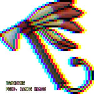 Tomahawk (Prod. Canis-Major) (Explicit)