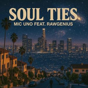 Soul Ties (feat. Rawgenius) (Explicit)