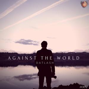 Against The World (Original Mix)