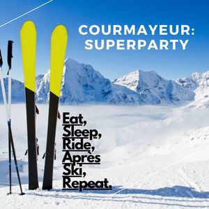 Courmayeur: SuperParty (Eat) [Explicit]