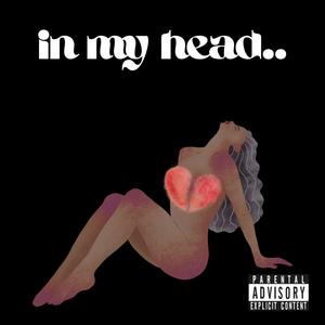 In my head (Explicit)