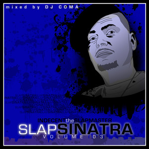 Slap Sinatra  Vol. 3 (Mixed by Dj Coma) [Explicit]