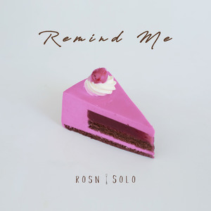 Remind Me (Solo)