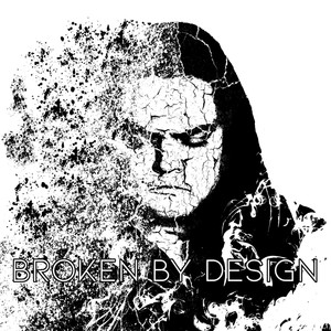 Broken by Design (Explicit)