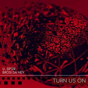 Turn Us On