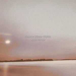 Solemn Winter Nights.(feat. Lily & Ever) (Explicit)