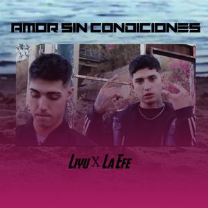 Amor Sin Condiciones (feat. La Efe) (Explicit)