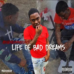 LIFE OF BAD DREAMS (Explicit)