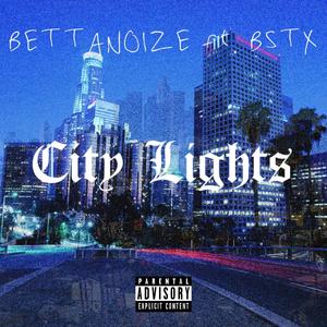 City Lights (feat. BSTX) (Explicit)