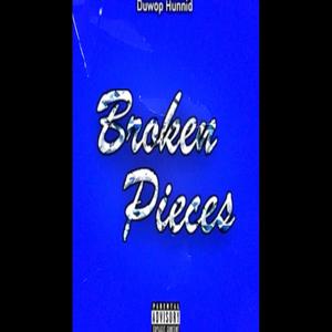 Broken Pieces (Explicit)