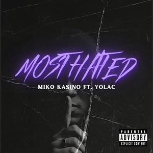 Most Hated (Explicit)