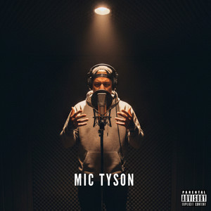 Mic Tyson (Explicit)