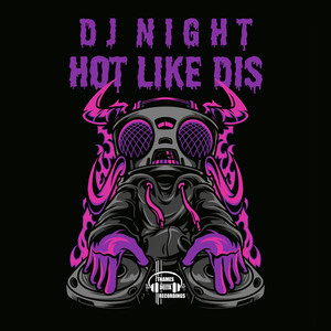 DJ Night - Hot Like Dis VIP (VIP Mix)