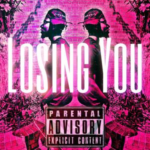 Losing You (Explicit)