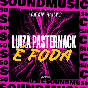 LUIZA PASTERNACK É FODA (Explicit)
