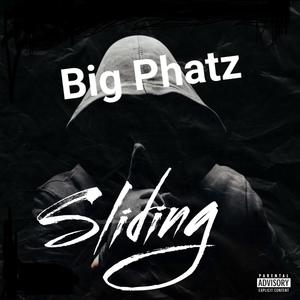 Sliding (Big Phatz) [Explicit]