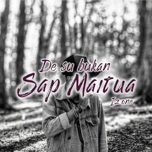 De Su Bukan Sap Maitua