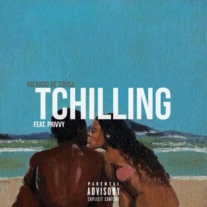 Tchilling (Explicit)