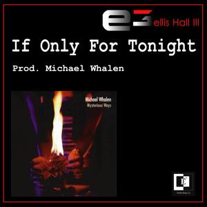 If Only for Tonight