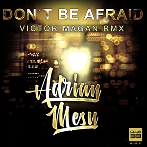 Don't Be Afraid (Victor Magan Remix)