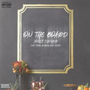 On the Board (feat. Stray Anthony & Xenos the Stranger) (Explicit)