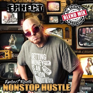 Ephect Radio: Nonstop Hustle (Explicit)