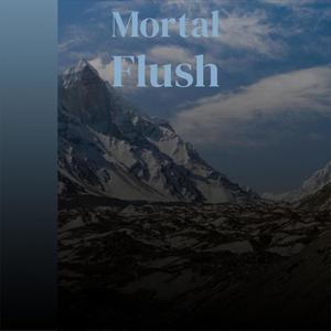 Mortal Flush