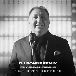 Traieste, iubeste (Dj Bonne Remix)