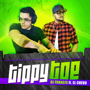Tippy Toe(feat. El Chevo)