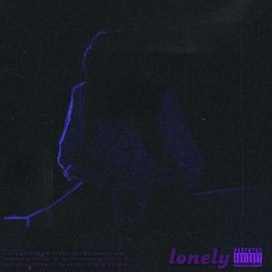 Lonely (feat. Grizz XI) [Explicit]