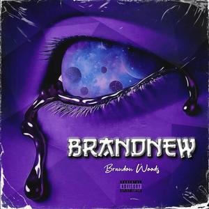 Brandnew (Explicit)