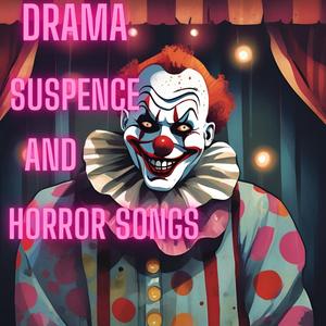 Drama Suspence and Horror Songs