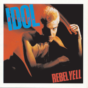 Rebel Yell (1999 Digital Remaster)