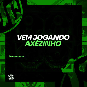 VEM JOGANDO AXÉZINHO (Explicit)