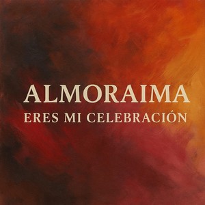 Eres Mi Celebración