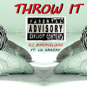 Throw It (Explicit)