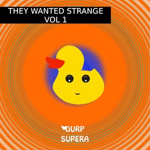 They Wanted Strange, Vol. 1