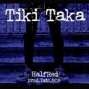 TikiTaka (feat. Yato.808) [Explicit]