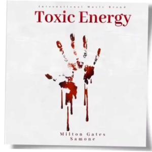 Toxic Energy (feat. Samone') (Explicit)