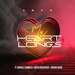 My Heart Longs (feat. Michelle Knowles, Colyn Kristopher & Davian Chase)