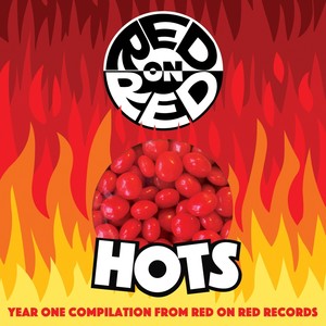 Red on Red Hots: Year One Compilation from Red on Red Records (Explicit)