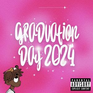 Graduation Day 2024 (Explicit)