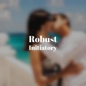 Robust Initiatory