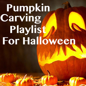 Pumpkin Carving Playlist For Halloween