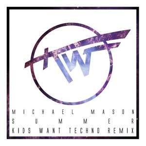 Summer (Kids Want Techno Remix)