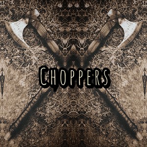 Choppers