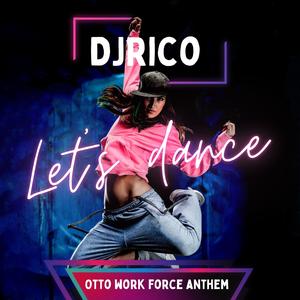 Let's Dance (Otto Work Force Anthem)