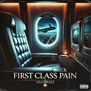 First Class Pain (Explicit)