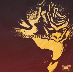 Concrete Rose (Explicit)