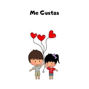 Me Gustas